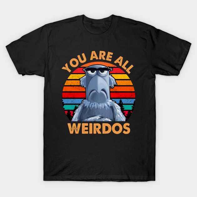 Sam The Eagle You are all Weirdos T-Shirt by PopcornShow